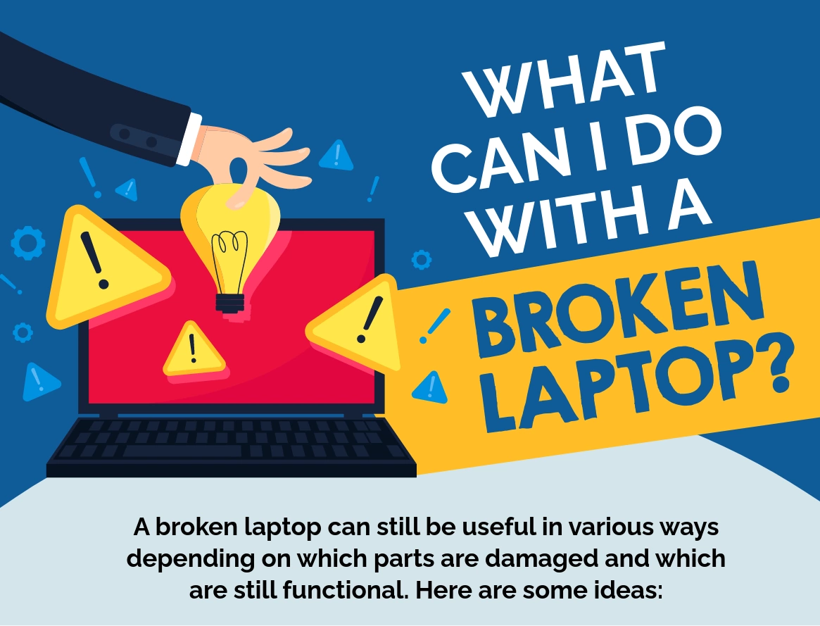 What can I do with a broken laptop?